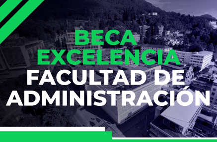Beca Excelencia Facultad de Administración Beca Excelencia Facultad de Administración