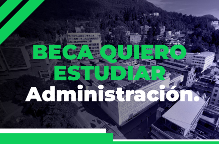 Beca Quiero Estudiar Administración