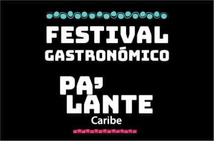 Festival Gastronómico Pa´lante Caribe