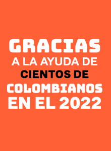 Gracias a la ayuda de cientos de colombianos en el 2022